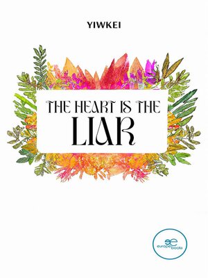 cover image of The heart is the liar